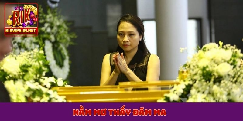nằm mơ thấy đám ma